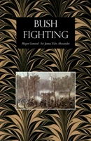 Bush Fighting: Illustrated by Remarkable Actions and Incidents of the Maori War in New Zealand 1017364176 Book Cover