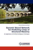 Dynamic Neural Network for Predicting Creep of Structural Masonry 3846588202 Book Cover