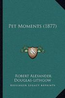 Pet Moments 1164863592 Book Cover