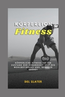 körperliche Fitness B0DT41TWHH Book Cover