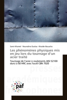 Les Phenomenes Physiques MIS En Jeu Lors Du Tournage D'Un Acier Traite 3841634710 Book Cover