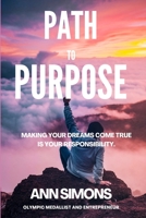 Path to Purpose: Walking the path is more important than winning B08XNDNQ6B Book Cover