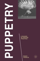 Puppetry: A Reader in Theatre Practice 0230232728 Book Cover