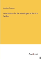 Contributions for the Genealogies of the First Settlers 3382812487 Book Cover