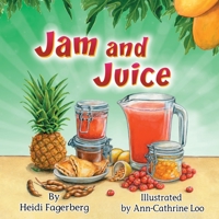 Jam and Juice 1953747264 Book Cover