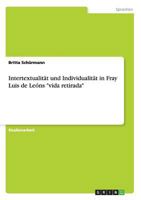 Intertextualit�t und Individualit�t in Fray Luis de Le�ns vida retirada 3656284067 Book Cover