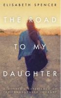 The Road to My Daughter 1785906496 Book Cover