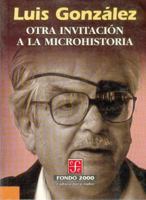 Otra Invitacin̤ A La Microhistoria 968165188X Book Cover