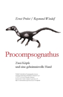 Procompsognathus: Zwei K�pfe und eine geheimnisvolle Hand 1089264984 Book Cover