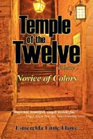 Temple of the Twelve - Volume 1, Novice of Colors 0977418189 Book Cover