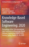 Knowledge-Based Software Engineering: 2020: Proceedings of the 13th International Joint Conference on Knowledge-Based Software Engineering 3030539512 Book Cover