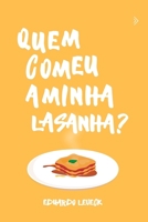 Quem Comeu a Minha Lasanha? (Portuguese Edition) B0FKZTT7NY Book Cover