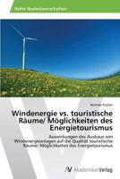 Windenergie vs. Touristische Raume/ Moglichkeiten Des Energietourismus 3639724135 Book Cover
