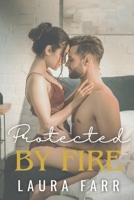 Protected by Fire B0CY5GM4Y8 Book Cover