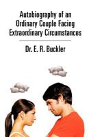 Autobiography of an Ordinary Couple Facing Extraordinary Circumstances 1466917539 Book Cover