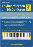 Keyboardlernen für Senioren (Stufe 3): Konzipiert für die Generationen: 55plus - 65plus - 75plus 3848259761 Book Cover