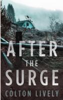 After the Surge: An EMP Post Apocalypse Prepper Survival Thriller (EMP Survival in a Powerless World) B0G434LPFN Book Cover