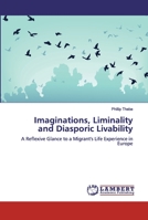 Imaginations, Liminality and Diasporic Livability 6200464677 Book Cover