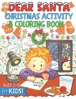 Dear Santa Christmas Activity & Coloring Book for Kids Ages 2-5: Handwrite Practice Book - Christmas Preschool Activity - Stockings Filler For Girls ... and Activity Books for Kids and Toddlers) B08QWN4GG3 Book Cover