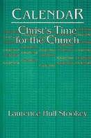 Calendar: Christ's Time for the Church 0687011361 Book Cover