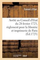 Arrêté au Conseil d'Etat du roi du 28 fevrier 1723 (French Edition) 2329290624 Book Cover