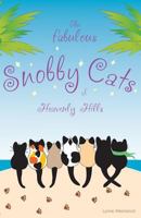 The Fabulous Snobby Cats of Heavenly Hills 160247348X Book Cover