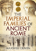 The Imperial Families of Ancient Rome 1781557381 Book Cover