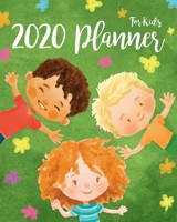 2020 Planner For Kids: 2020 Calendar Weekly And Monthly Planners For Kids : Academic Appointment Agenda Schedule Organizer Logbook And Gratitude Book ... Calendar Planner Journal For Boys And Girls) 169691129X Book Cover
