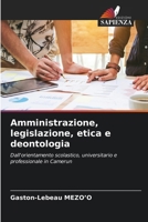 Amministrazione, legislazione, etica e deontologia (Italian Edition) 6630088034 Book Cover
