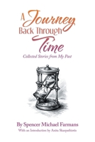 A Journey Back Through Time: Collected Stories from My Past 1665795824 Book Cover