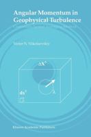 Angular Momentum in Geophysical Turbulence: Continuum Spatial Averaging Method 9048164788 Book Cover