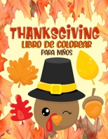 Thanksgiving Libro de colorear para niños: 30 hermosos dibujos otoñales y de Acción de Gracias, fáciles de colorear para los más pequeños | A partir de 2 años B08MSSDFFT Book Cover