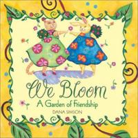 We Bloom: A Garden of Friendship 0740733419 Book Cover