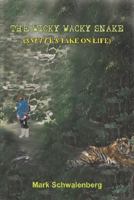 THE WICKY WACKY SNAKE: 1414072643 Book Cover