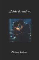 A bela do mafioso (Portuguese Edition) B0F4Y3KW2D Book Cover