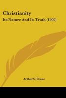 Christianity: Its nature and its truth 0548723591 Book Cover