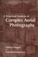 A Structural Analysis of Complex Aerial Photographs (Subnuclear Series; 17) 1461582962 Book Cover