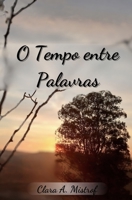 O Tempo entre Palavras (Portuguese Edition) B0DXFQV2N9 Book Cover