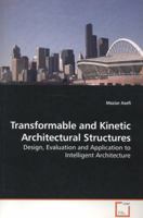 Transformable and Kinetic Architectural Structures: Design, Evaluation and Application to Intelligent Architecture 3639250621 Book Cover