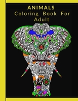 ANIMALS COLORING BOOK FOR ADULT: 35 Unique Designs Including Fish, Tigers, Birds,Snakes , Lions, Bears, and More! B087SMHW8R Book Cover