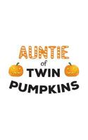 Auntie Of Twin Pumpkins: Auntie Of Twin Pumpkins Aunties Notebook - Funny Halloween Day Aunt Doodle Diary Book Gift For Aunty Of Twins Boys Or Girls On Mothers Day! With Two Scary Pumpkin For Aunts On 1099840007 Book Cover
