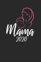 Mama 2020: Notebook Notizbuch Blanko Blank Leere Seiten A5 I Tagebuch I Mama I Mutter I 2020 I Geburt I Werdende Mama I Werdende Mutter I Schwangerschaft I Schwanger I Baby I Nachwuchs 1671435397 Book Cover