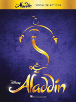 Aladdin - Broadway Musical: Vocal Selections 1480396672 Book Cover
