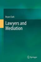 Lawyers and Mediation 3642427448 Book Cover