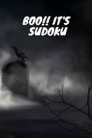BOO!! It's Sudoku: Strategy Book | Puzzles| 6” x 9” in | Paperback | Gifts Under 10.00 1691203009 Book Cover