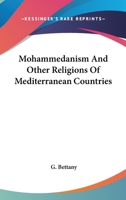 Mohammedanism And Other Religions of Mediterranean Countries 1602066655 Book Cover