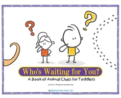 Who's Waiting for You?: A Book of Animal Clues for Toddlers 1957035021 Book Cover
