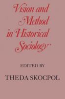 Vision and Method in Historical Sociology 0521297249 Book Cover
