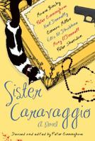 Sister Caravaggio: A Novel 1909718416 Book Cover