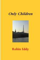 Only Children 1326913530 Book Cover